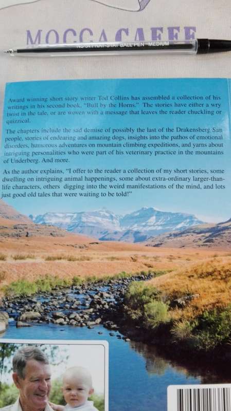 BULL BY THE HORNS TOD COLLINS  ( Signed ) ( Stories from the Underberg Drakensberg )