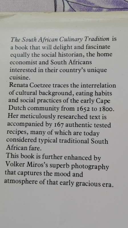 THE SOUTH AFRICAN CULINARY TRADITION Renata Coetzee with 167 Authentic Recipes  from the old Cape