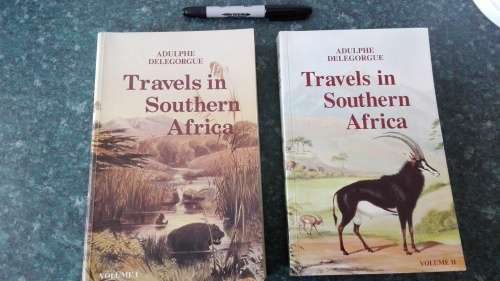 TRAVELS IN SOUTHERN AFRICA Volumes 1 and II ADULPHE DELEGORGUE