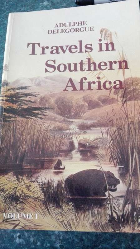 TRAVELS IN SOUTHERN AFRICA Volumes 1 and II ADULPHE DELEGORGUE
