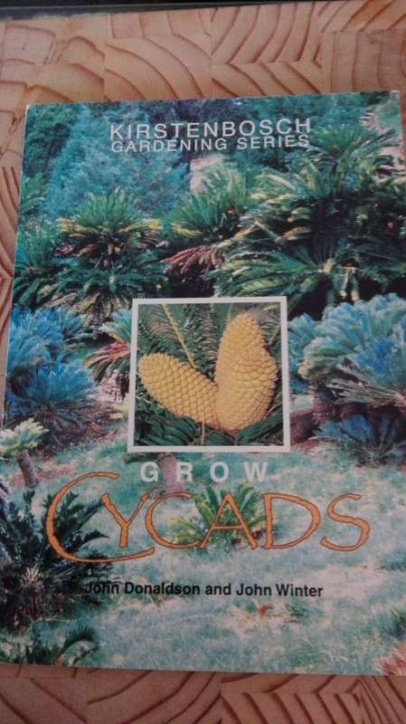 GROW CYCADS  Kirstenbosch Gardening Series John Donaldson and John Winter 1996
