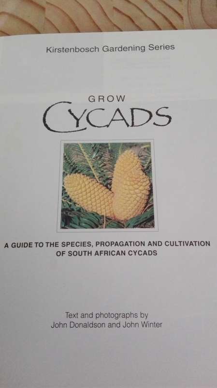 GROW CYCADS  Kirstenbosch Gardening Series John Donaldson and John Winter 1996