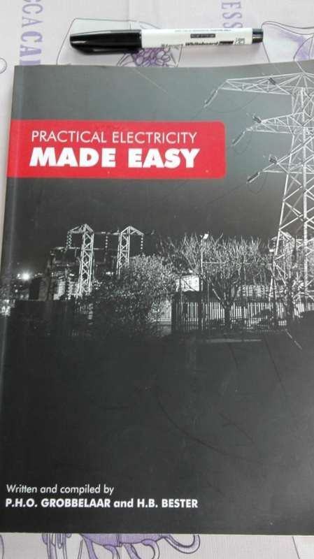 PRACTICAL ELECTRICITY MADE EASY written and compiled by P H O GROBBELAAR and H B BESTER