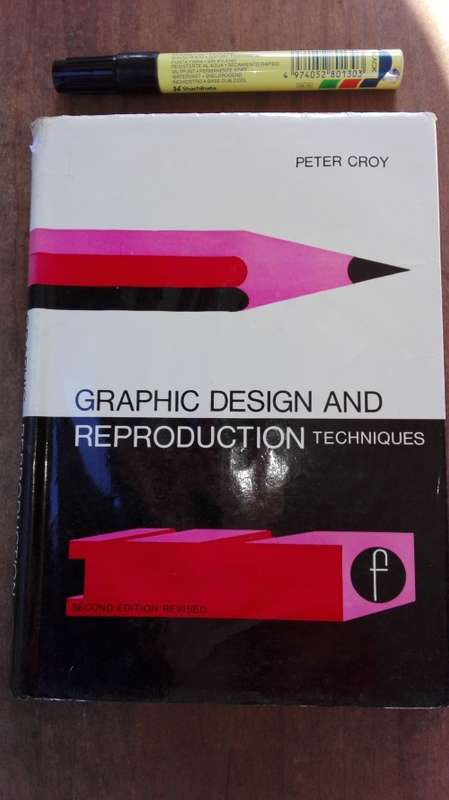 GRAPHIC DESIGN AND REPRODUCTION TECHNIQUES by PETER CROY ( 1972 ) printing