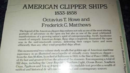AMERICAN CLIPPER SHIPS 1833 - 1858  OCTAVIUS T HOWE and FREDERICK C MATTHEWS ( sailing ships )