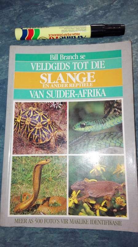 BILL BRANCH se VELDGIDS tot die SLANGE  en ander REPTIELE VAN SUIDER AFRIKA