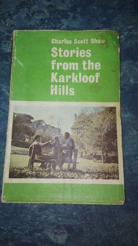 STORIES FROM THE KARKLOOF HILLS by CHARLES SCOTT SHAW