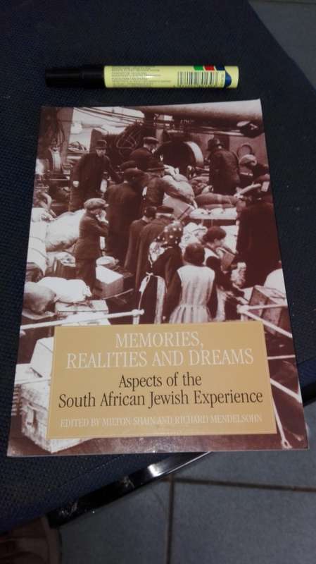 MEMORIES REALITIES and DREAMS Aspects of the South African Jewish Experience  Milton Shain ( Jews )