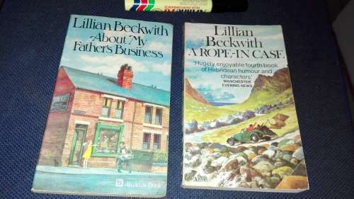 2 Books by LILLIAN BECKWITH  ; About My Fathers Business plus A Rope- in Case