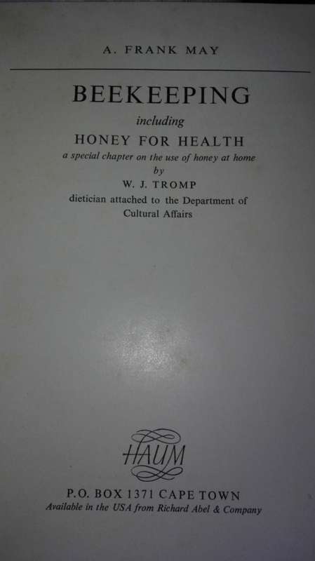 2 Books ; BEEKEEPING in SOUTH AFRICA by R H ANDERSON B BUYS & M F JOHANNSMEIER plus Frank May