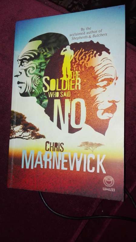 THE SOLDIER WHO SAID NO CHRIS MARNEWICK