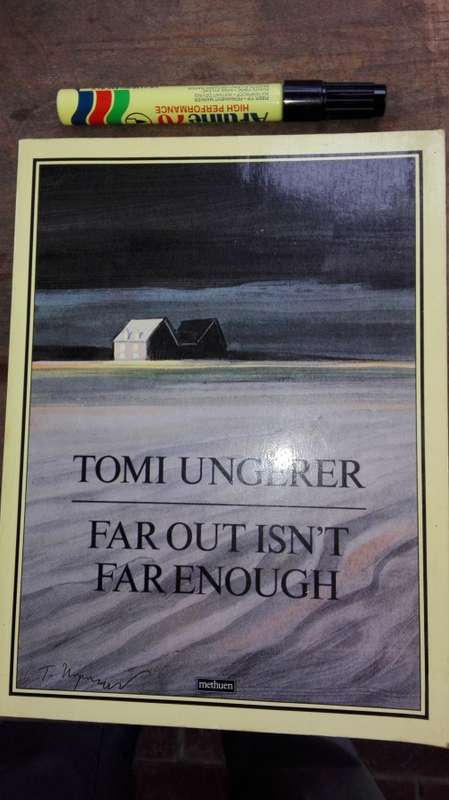 TOMI UNGERER FAR OUT ISN`T FAR ENOUGH