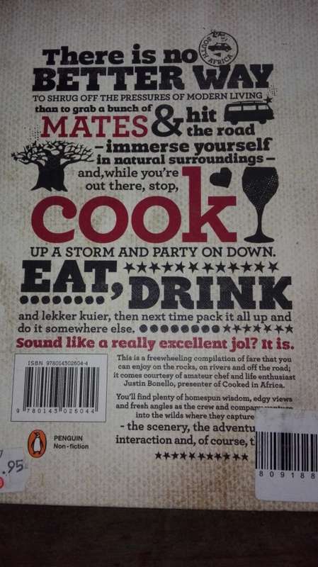 2 Books by JUSTIN BONELLO  COOKED IN AFRICA + COOKED WEEKENDS AWAY note 2ND Book is Signed by Justin