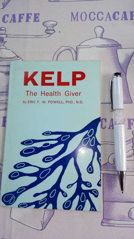 KELP The Health Giver by Eric F W POWELL PhD N.D.