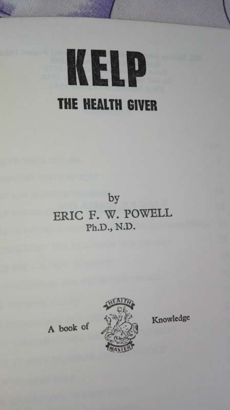 KELP The Health Giver by Eric F W POWELL PhD N.D.