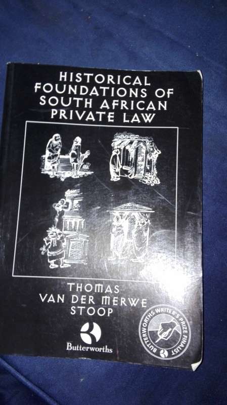 HISTORICAL FOUNDATIONS of South African PRIVATE LAW THOMAS Van Der Merwe STOOP ( history )
