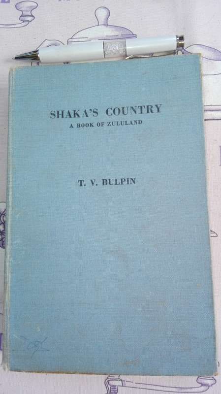 SHAKA'S COUNTRY A Book of Zululand T V BULPIN ( Small damage on the spine )