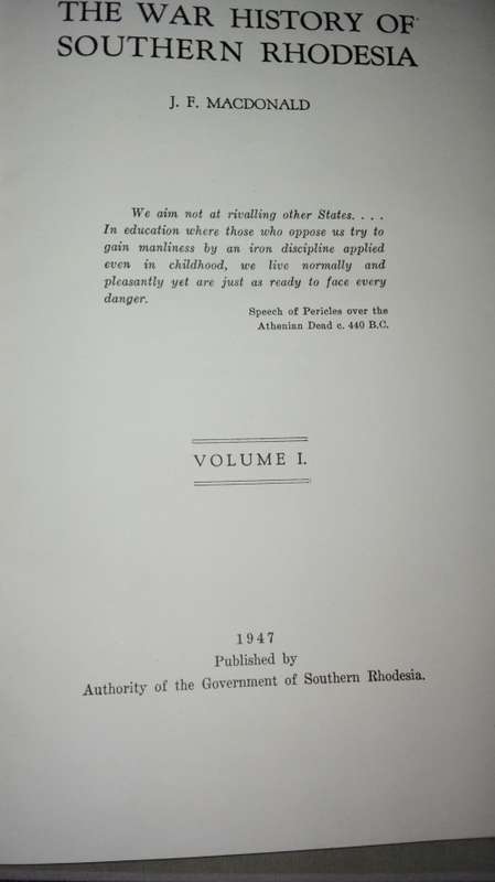 THE WAR HISTORY OF SOUTHERN RHODESIA 1939 - 45 ; J F MACDONALD Volumes 1 and 2