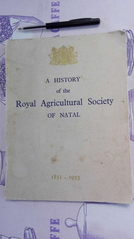 2 Books A History of the Royal Agricultural Society of Natal plus Natal`s Royal Show Ruth Gordon
