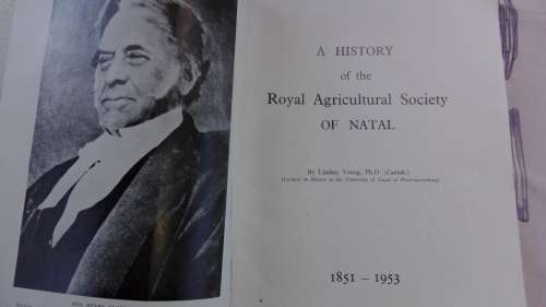 2 Books A History of the Royal Agricultural Society of Natal plus Natal`s Royal Show Ruth Gordon