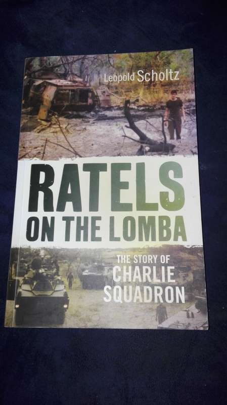RATELS On The LOMBA The Story of CHARLIE SQUADRON  LEOPOLD SCHOLTZ