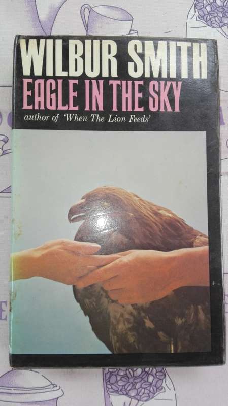 WILBUR SMITH EAGLE IN THE SKY  ( FIRST PUBLISHED FIRST EDITION 1974 ) Hardcover