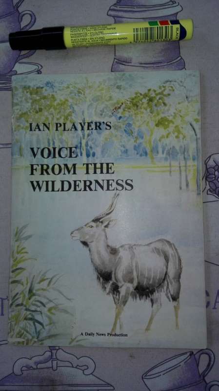 2 Books , IAN PLAYER'S VOICE FROM THE WILDERNESS  plus MORE FROM THE WILDERNESS