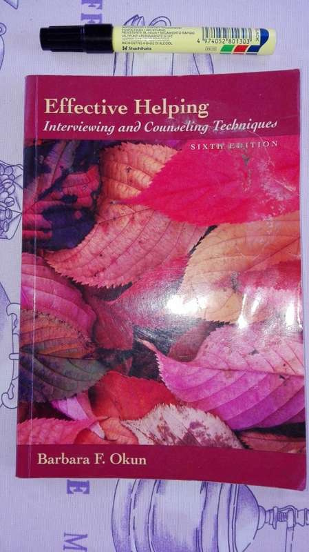 EFFECTIVE HELPING INTERVIEWING and COUNSELLING TECHNIQUES SIXTH . BARBARA F OKUN incl communication