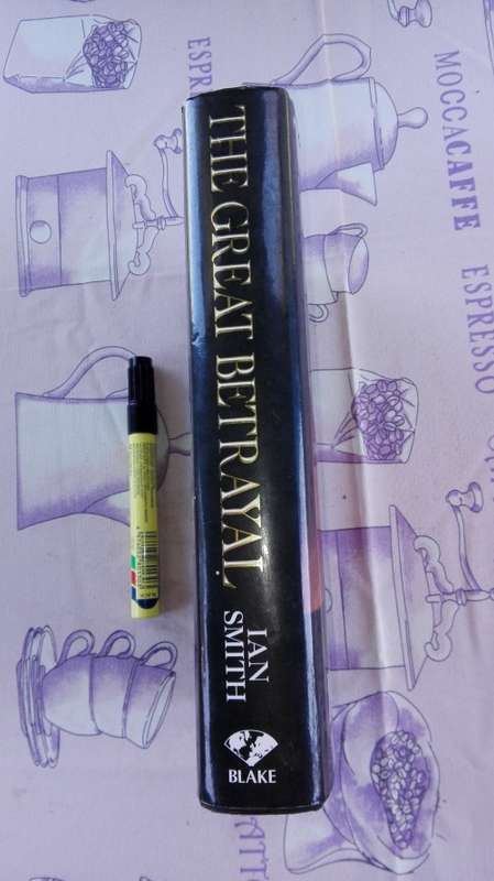 THE GREAT BETRAYAL The Memoirs of Africa's Most Controversial Leader IAN SMITH