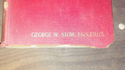 THE NATIVE RACES OF SOUTH AFRICA  GEORGE W STOW F G S , F R G S 1905 ( Note condition )
