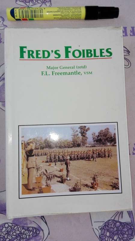 FRED`S FOIBLES Major General  RSM F L FREEMANTLE , VSM Memoirs 5th Gorkha Rifles Frontier Forces