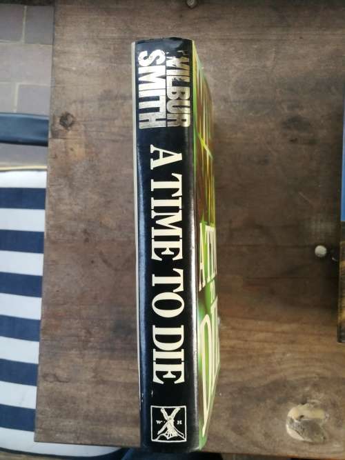 A TIME TO DIE WILBUR SMITH Hardcover Heinemann First Edition 1989