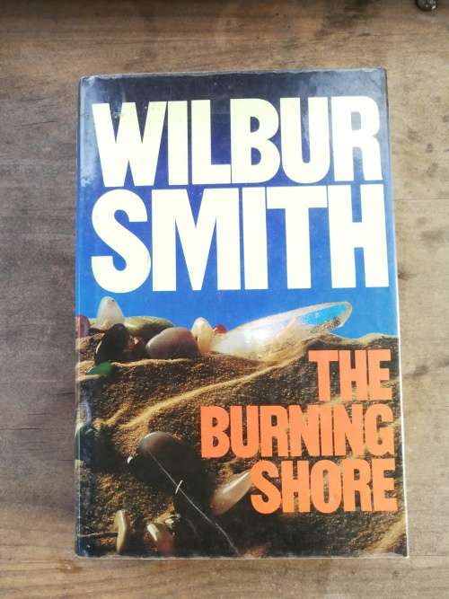 WILBUR SMITH THE BURNING SHORE Hardcover , First Edition 1985