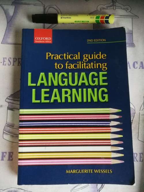 PRACTICAL GUIDE  to FACILITATING LANGUAGE LEARNING Marguerite Wessels 2nd Edition ( teaching )