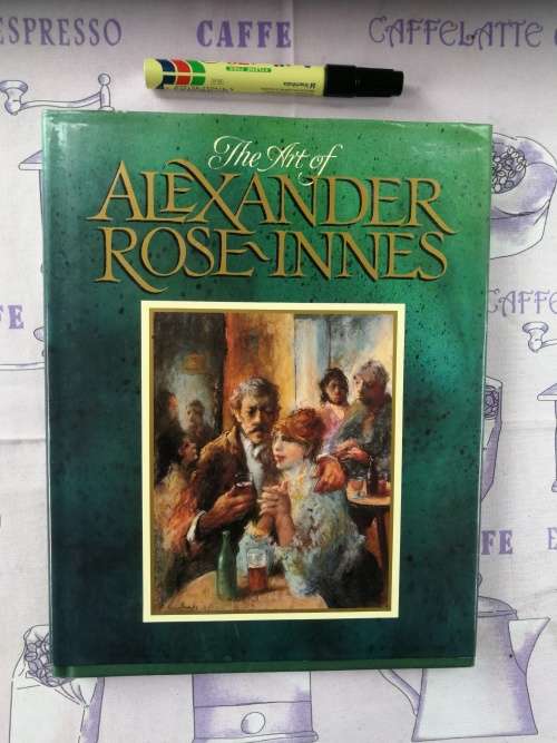 Reserved for Warwick THE ART OF ALEXANDER ROSE INNES MARTIN BEKKER