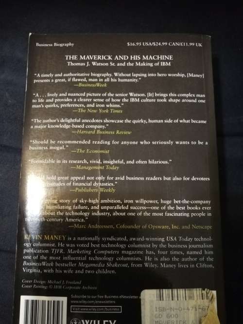 THE MAVERICK AND HIS MACHINE KEVIN MANEY Thomas Watson SR. and the making of IBM