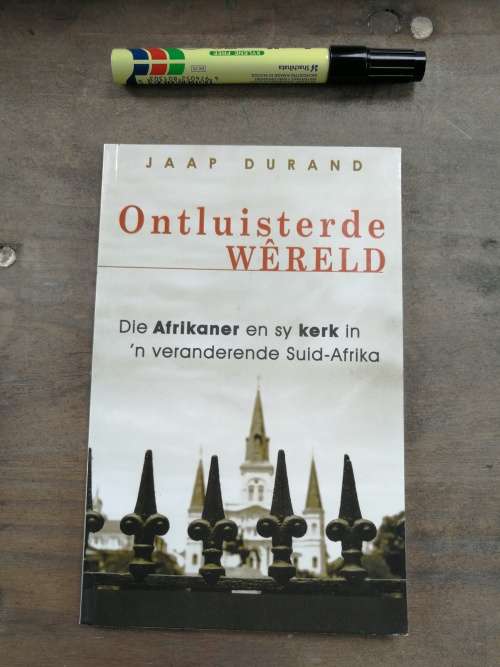 JAAP DURAND ONTLUISTERDE WERELD Die Afrikaner en sy Kerk in `n veranderende Suid Afrika