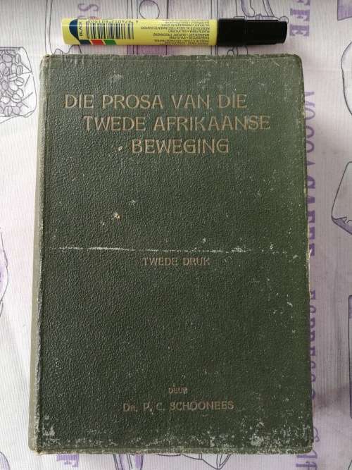 DIE PROSA VAN DIE TWEDE AFRIKAANSE BEWEEING Dr P C SCHOONEES Tweede Druk 1927