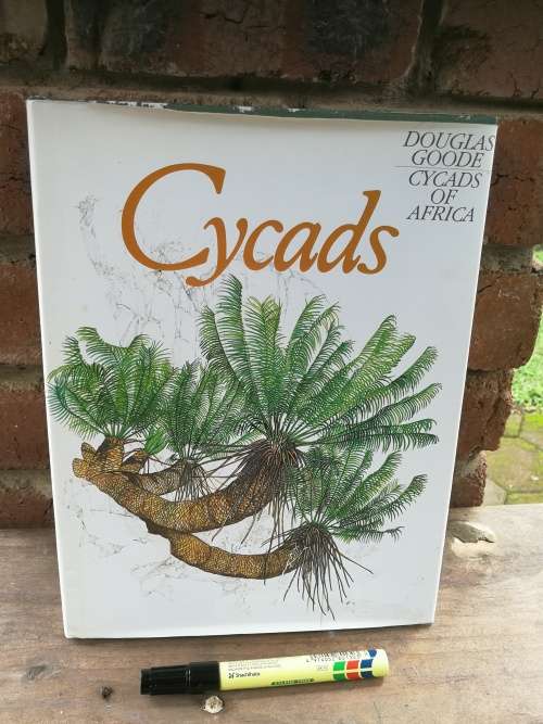 CYCADS OF AFRICA by and SIGNED by DOUGLAS GOODE Consultant Editor John Comrie - Grieg