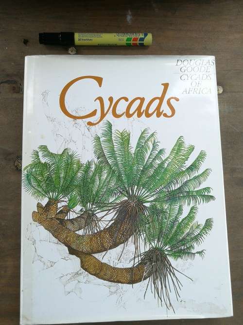 CYCADS OF AFRICA by and SIGNED by DOUGLAS GOODE Consultant Editor John Comrie - Grieg
