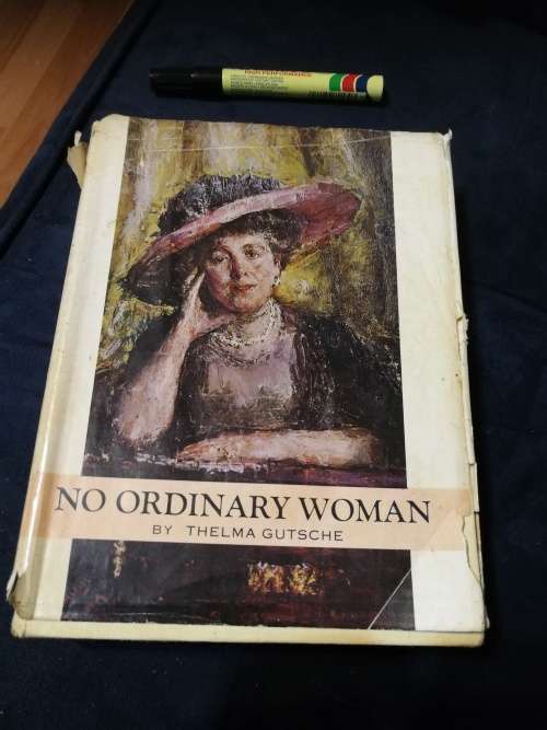 NO ORDINARY WOMAN The Life and Times of Florence Phillips by THELMA GUTSCHE