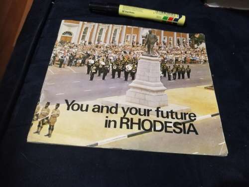 YOU AND YOUR FUTURE IN RHODESIA ( Rhodesian Front  Rhodesiana  Softcover booklet ) )