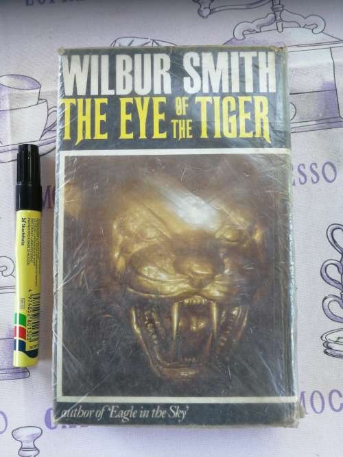 WILBUR SMITH THE EYE OF THE TIGER ( FIRST PUBLISHED FIRST EDITION Heinemann  1975 ) Hardcover