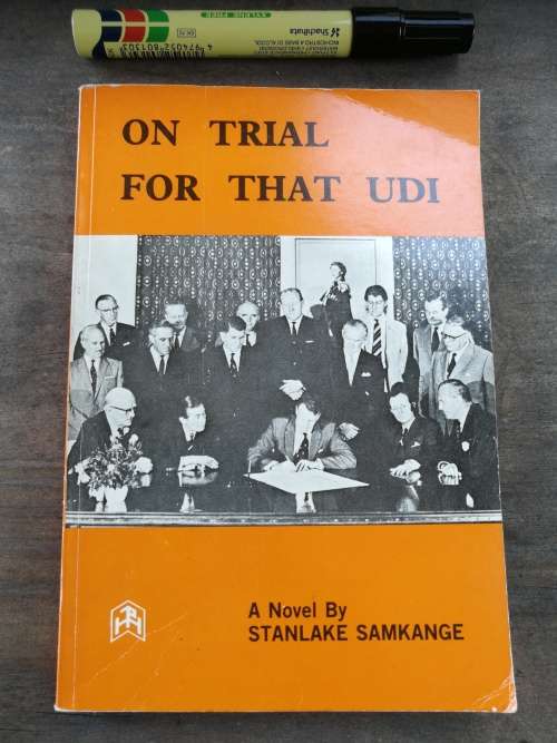 ON TRIAL FOR THAT UDI by STANLAKE SAMLANGE  ( Rhodesiana  )