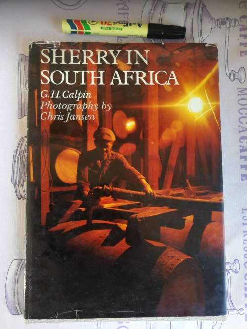 SHERRY IN SOUTH AFRICA G H CALPIN  ( history ,  wine and spirits )