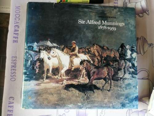 A CENTENARY TRIBUTE SIR ALFRED MUNNINGS 1878 - 1959 STANLEY BOOTH