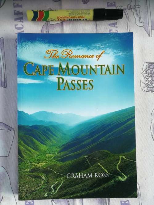 THE ROMANCE OF CAPE MOUNTAIN PASSES GRAHAM ROSS