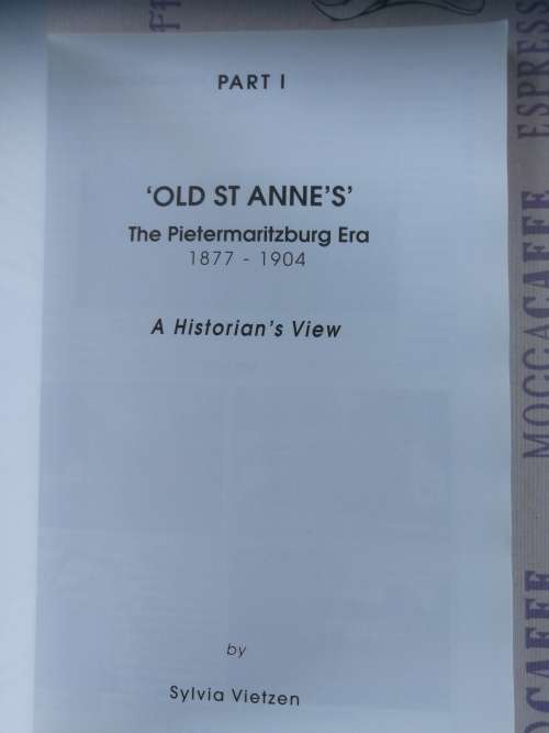 OUR COLLEGE OF ST ANNE 1877 - 2002 by Sylvia Vietzen and Catherine Haddon (Hilton KZN Girls School )