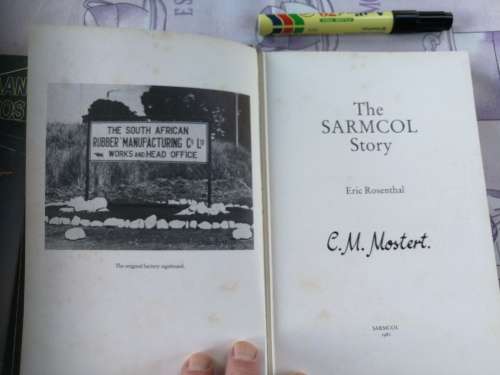 THE SARMCOL STORY ERIC ROSENTHAL ( The South African  Rubber Manufacturing Co Ltd Howick KwaZulu Nat