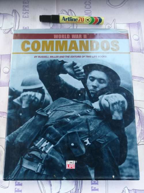 WORLD WAR TWO COMMANDOS RUSSELL MILLER and the Editors of Time Life Books WW2 Second WWII